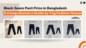 Black Jeans Pant Price in Bangladesh: A Comprehensive Guide by Tog Fashion House