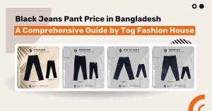Black Jeans Pant Price in Bangladesh: A Comprehensive Guide by Tog Fashion House